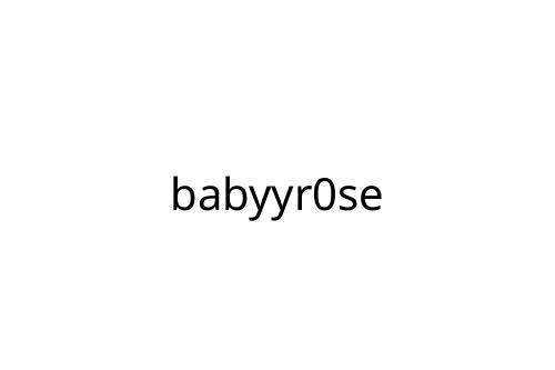 babyyr0se