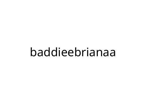 baddieebrianaa