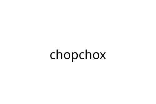 chopchox