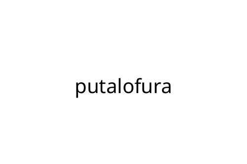 putalofura