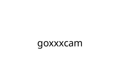 goxxxcam
