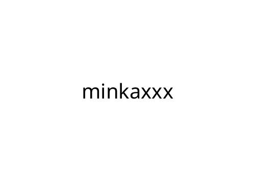 minkaxxx