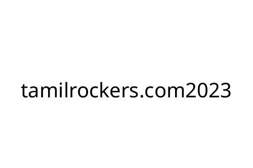 tamilrockers_com2023