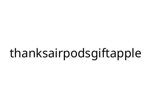 thanksairpodsgiftapple
