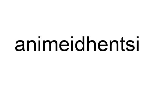 animeidhentsi