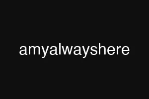 amyalwayshere