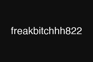 freakbitchhh822