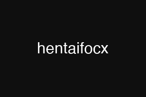 hentaifocx