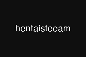 hentaisteeam