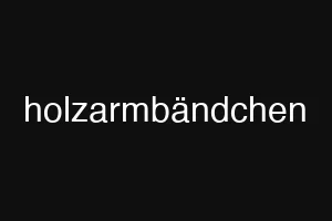 holzarmbändchen