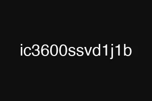 ic3600ssvd1j1b