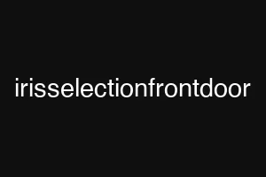 irisselectionfrontdoor