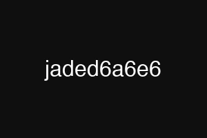 jaded6a6e6