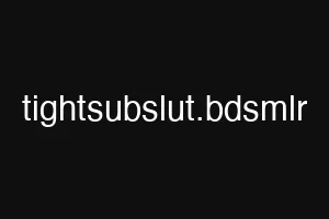 tightsubslut.bdsmlr